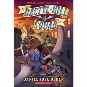 Dactyl Hill Squad Dactyl Hill Squad 1 by Daniel Jose Older