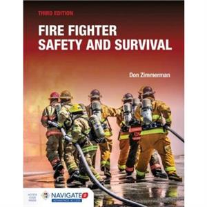 Fire Fighter Safety And Survival by Don Zimmerman