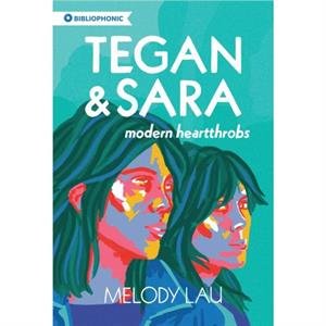 Tegan and Sara by Melody Lau