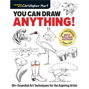 You Can Draw Anything by Christopher Hart