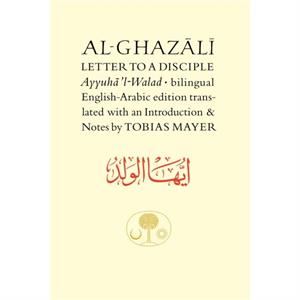 AlGhazali Letter to a Disciple by Abu Hamid alGhazali