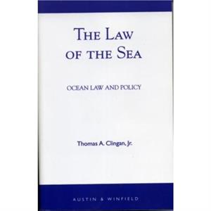 The Law of the Sea by Jr. Clingan