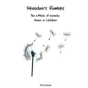 Freedoms Flowers by Pat Craven