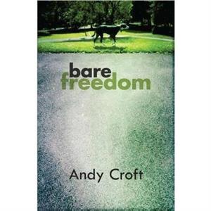 Bare Freedom by Andy Reader Croft