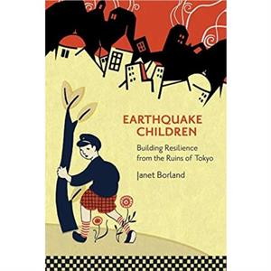 Earthquake Children by Janet Borland