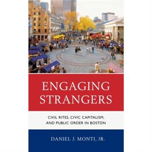 Engaging Strangers by Daniel J. Monti