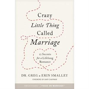 Crazy Little Thing Called Marriage by Focus On The Family