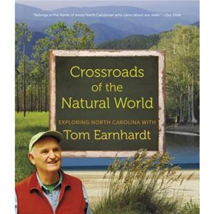 Crossroads of the Natural World by Tom Earnhardt