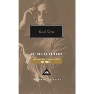 The Collected Works by Kahlil Gibran