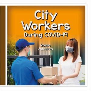 City Workers During Covid19 by Robin Johnson