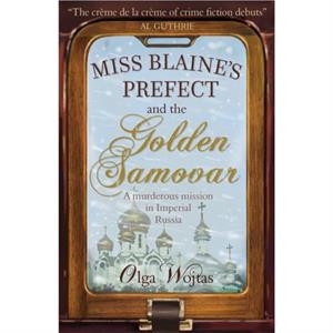 Miss Blaines Prefect  Golden Samovar by Olga Wojtas