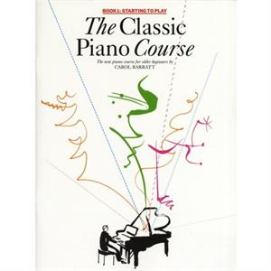 The Classic Piano Course Book 1 by Carol Barratt