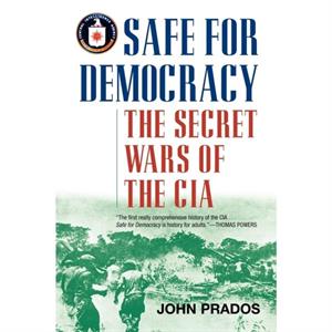 Safe for Democracy by John Prados