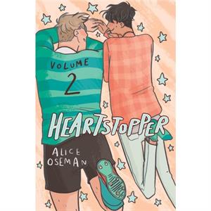 Heartstopper Volume 2 2 by ALICE OSEMAN