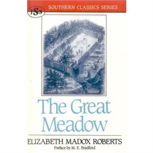 The Great Meadow by M. E. Bradford