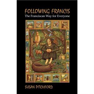 Following Francis by Susan R. Pitchford