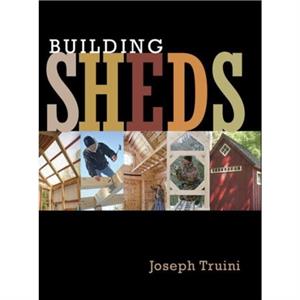 Building Sheds by J Truini