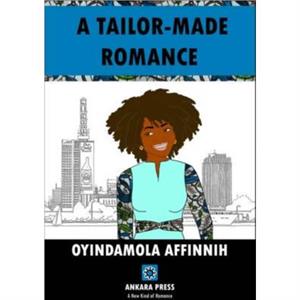 A TailorMade Romance by Oyindamola Affinnih