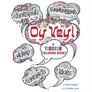 Oy Vey a Yiddish Coloring Book by Meish Goldish