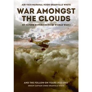 War Amongst the Clouds by Chris Granville White