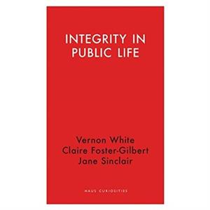 Integrity in Public Life by Jane Sinclair