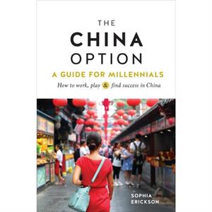 The China Option by Sophia Camille Erickson