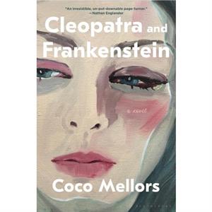 Cleopatra and Frankenstein by Coco Mellors