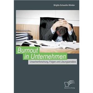 Burnout in Unternehmen by Brigitte SchweiferWinkler