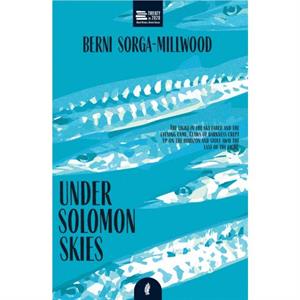 Under Solomon Skies by Berni SorgaMillwood