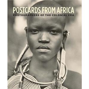 Postcards from Africa by Christraud M. Geary