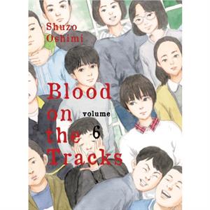 Blood on the Tracks volume 6 by Shuzo Oshimi