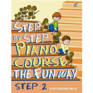 Step By Step Piano Course The Fun Way 2 by Geraldine LawLee