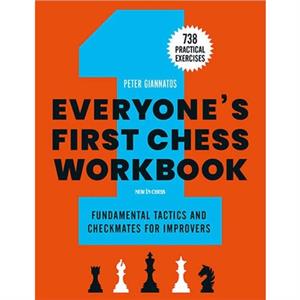 Everyones First Chess Workbook by Peter Giannatos