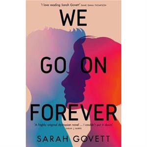 We Go On Forever by Sarah Govett