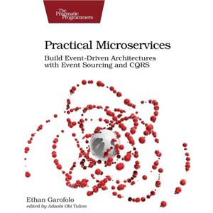 Practical Microservices by Ethan Garafolo