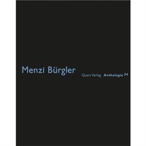 Menzi Burgler Anthologies 34 by Heinz Wirz