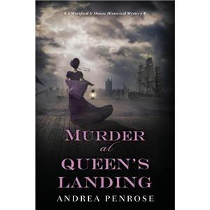 Murder at Queens Landing by Andrea Penrose