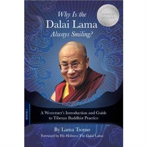 Why Is the Dalai Lama Always Smiling by Lama Tsomo