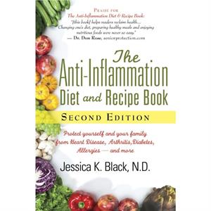 The AntiInflammation Diet and Recipe Book Second Edition by Jessica K. Black