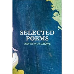 Selected Poems by David Musgrave