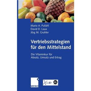 Vertriebsstrategien fur den Mittelstand by Jorg Gruhler