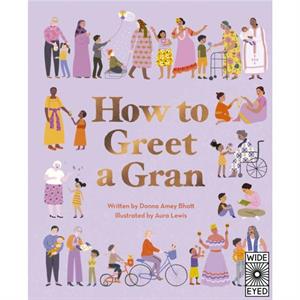 How to Greet a Gran by Donna Amey Bhatt