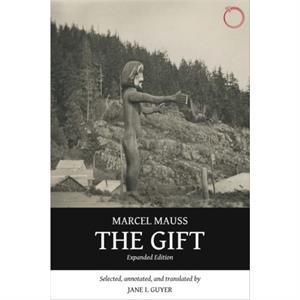 The Gift  Expanded Edition by Marcel Mauss