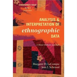 Analysis and Interpretation of Ethnographic Data by Jean J. Schensul