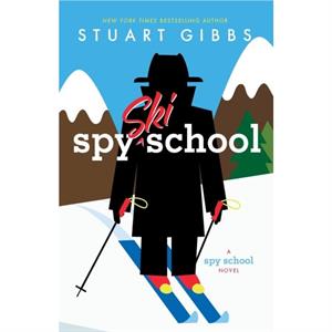 Spy Ski School by Stuart Gibbs