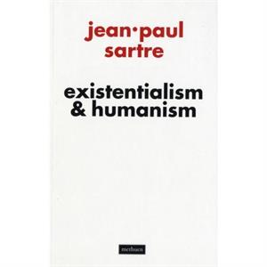 Existentialism and Humanism by JeanPaul Sartre