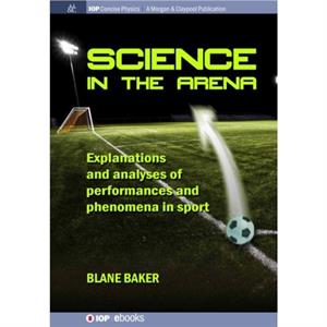 Science in the Arena by Blane Baker