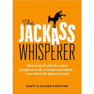 The Jackass Whisperer by Alison Stratten