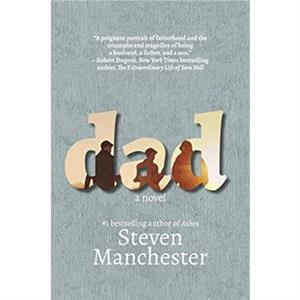 Dad by Steven Manchester