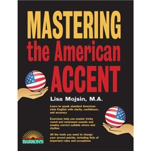 Mastering the American Accent by Mojsin & Lisa